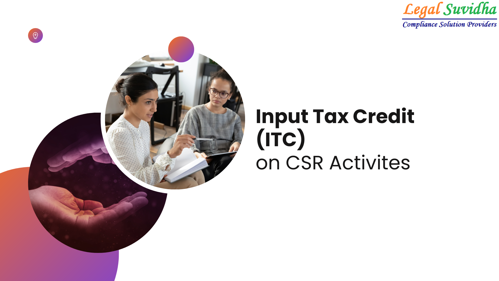Input Tax Credit (ITC) on CSR Activities under GST